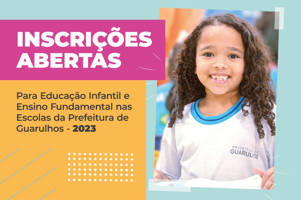 Guarulhos Abre Inscrições Em Escolas Com Educação Infantil E Ensino Fundamental Para 2023 7111